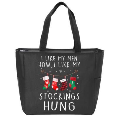 I Like My How I Like My Stockings Hung Funny Christmas Zip Tote Bag