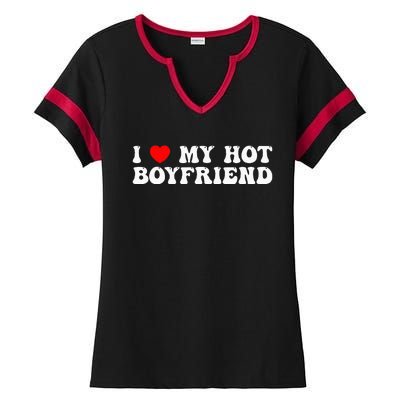 I Love My Boyfriend I Love My Hot Boyfriend So Stay Away Ladies Halftime Notch Neck Tee