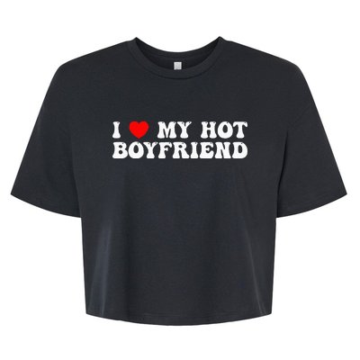 I Love My Boyfriend I Love My Hot Boyfriend So Stay Away Bella+Canvas Jersey Crop Tee