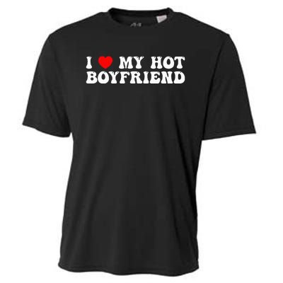 I Love My Boyfriend I Love My Hot Boyfriend So Stay Away Cooling Performance Crew T-Shirt