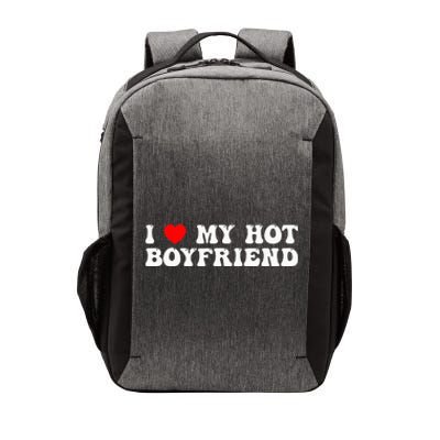 I Love My Boyfriend I Love My Hot Boyfriend So Stay Away Vector Backpack