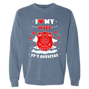 I Love My Wife Gift Funny I Heart My Wife Valentines Gift Garment-Dyed Sweatshirt