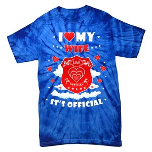 I Love My Wife Gift Funny I Heart My Wife Valentines Gift Tie-Dye T-Shirt