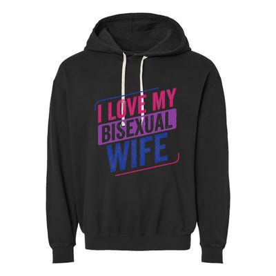 I Love My Bisexual Wife Bi Pride Bisexual Flag Garment-Dyed Fleece Hoodie