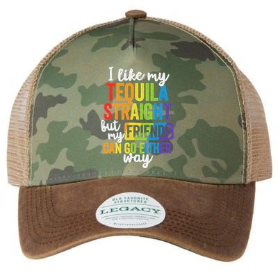 I Like My Tequila Straight But My Friends Can Go Either Way Legacy Tie Dye Trucker Hat