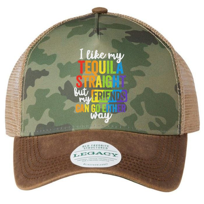 I Like My Tequila Straight But My Friends Can Go Either Way Legacy Tie Dye Trucker Hat