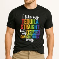 I Like My Tequila Straight But My Friends Can Go Either Way Performance Shirt