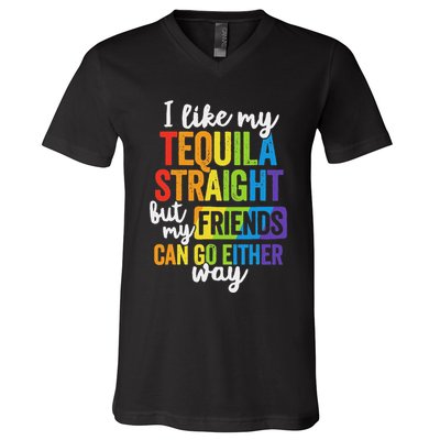 I Like My Tequila Straight But My Friends Can Go Either Way V-Neck T-Shirt