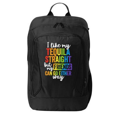 I Like My Tequila Straight But My Friends Can Go Either Way City Backpack
