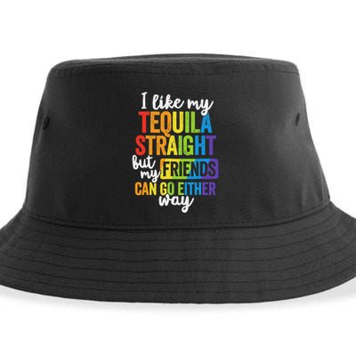 I Like My Tequila Straight But My Friends Can Go Either Way Sustainable Bucket Hat