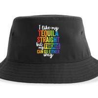 I Like My Tequila Straight But My Friends Can Go Either Way Sustainable Bucket Hat