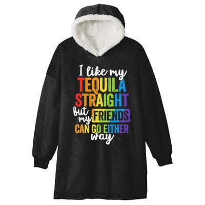 I Like My Tequila Straight But My Friends Can Go Either Way Hooded Wearable Blanket