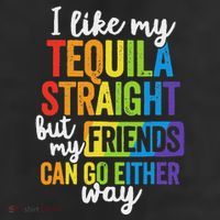 I Like My Tequila Straight But My Friends Can Go Either Way 11oz C Handle Ceramic Mug
