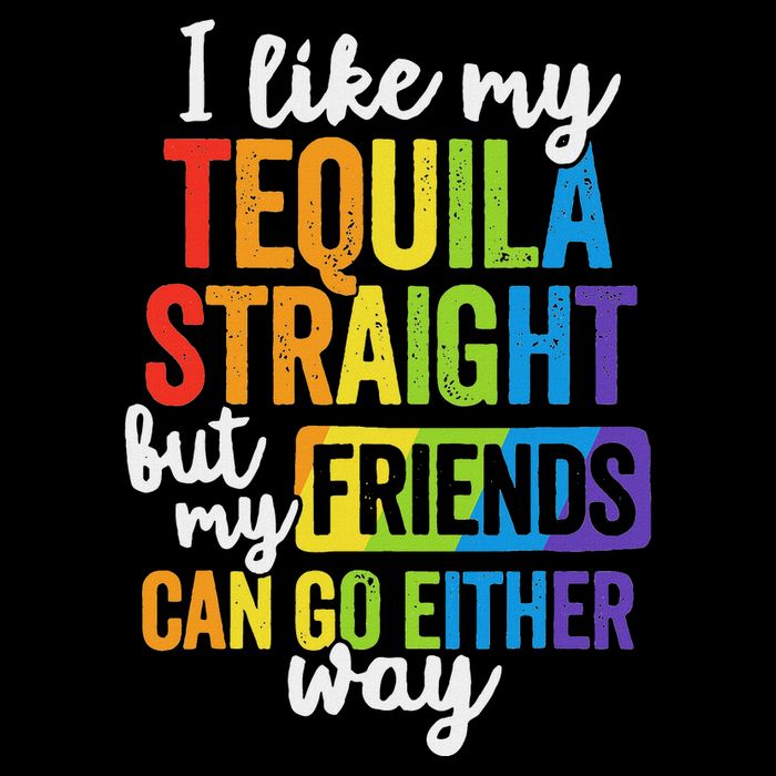 I Like My Tequila Straight But My Friends Can Go Either Way Drawstring Bag