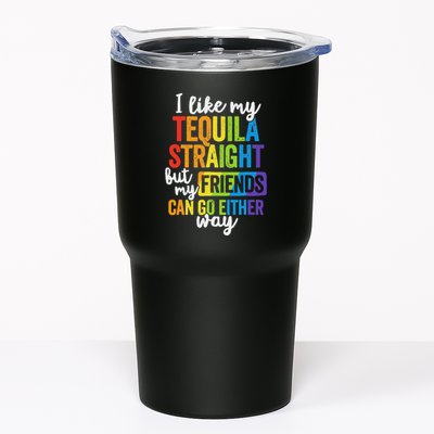 I Like My Tequila Straight But My Friends Can Go Either Way Tumbler