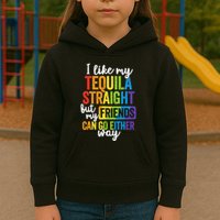 I Like My Tequila Straight But My Friends Can Go Either Way Kids Hoodie