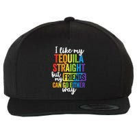 I Like My Tequila Straight But My Friends Can Go Either Way Wool Snapback Cap