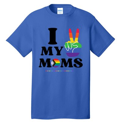 I Love My 2 Moms Supports Lgbtq+ Parenthood Proud Family Cool Gift Tall T-Shirt