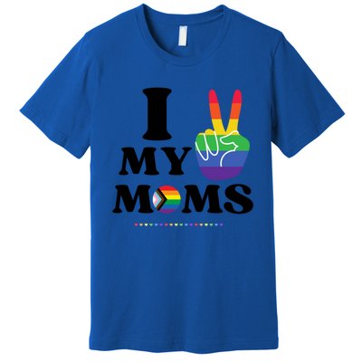 I Love My 2 Moms Supports Lgbtq+ Parenthood Proud Family Cool Gift Premium T-Shirt