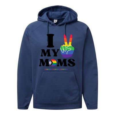 I Love My 2 Moms Supports Lgbtq+ Parenthood Proud Family Cool Gift Performance Fleece Hoodie