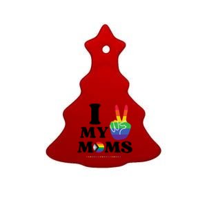 I Love My 2 Moms Supports Lgbtq+ Parenthood Proud Family Cool Gift Ceramic Tree Ornament