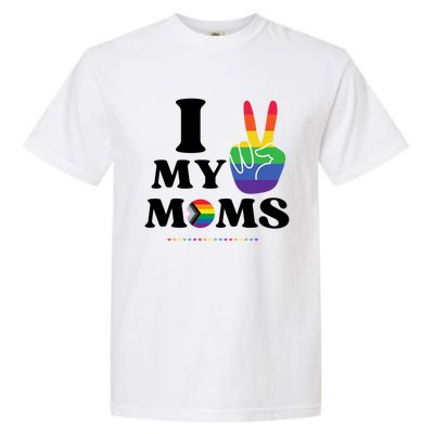 I Love My 2 Moms Supports Lgbtq+ Parenthood Proud Family Cool Gift Garment-Dyed Heavyweight T-Shirt