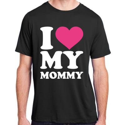 I Love My Mommy Cool Gift Adult ChromaSoft Performance T-Shirt