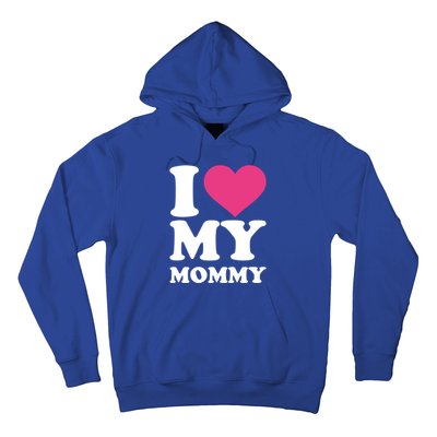 I Love My Mommy Cool Gift Hoodie