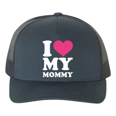 I Love My Mommy Cool Gift Yupoong Adult 5-Panel Trucker Hat