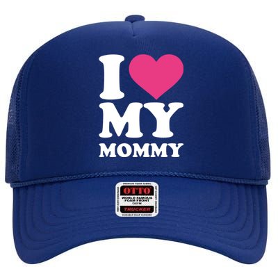 I Love My Mommy Cool Gift High Crown Mesh Back Trucker Hat