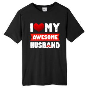 I Love My Awesome Husband Cute Valentine's Day Couples Meaningful Gift Tall Fusion ChromaSoft Performance T-Shirt