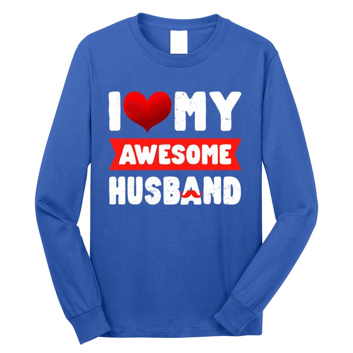 I Love My Awesome Husband Cute Valentine's Day Couples Meaningful Gift Long Sleeve Shirt