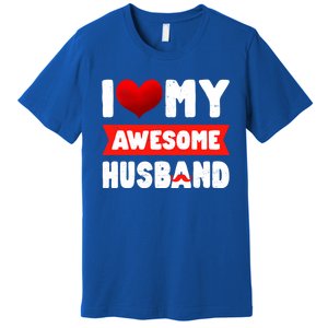 I Love My Awesome Husband Cute Valentine's Day Couples Meaningful Gift Premium T-Shirt