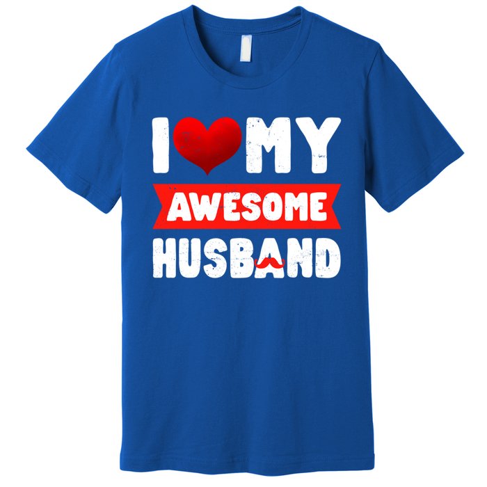 I Love My Awesome Husband Cute Valentine's Day Couples Meaningful Gift Premium T-Shirt