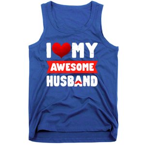 I Love My Awesome Husband Cute Valentine's Day Couples Meaningful Gift Tank Top