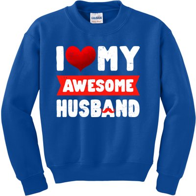 I Love My Awesome Husband Cute Valentine's Day Couples Meaningful Gift Kids Sweatshirt