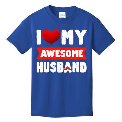 I Love My Awesome Husband Cute Valentine's Day Couples Meaningful Gift Kids T-Shirt