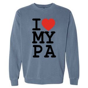 I Love My Pa Family Matching Valentines Day Gift Garment-Dyed Sweatshirt