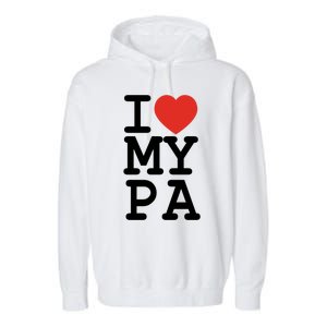 I Love My Pa Family Matching Valentines Day Gift Garment-Dyed Fleece Hoodie