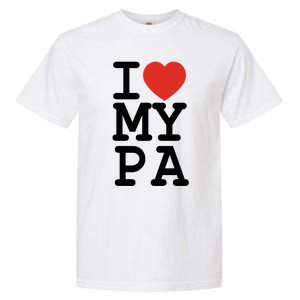 I Love My Pa Family Matching Valentines Day Gift Garment-Dyed Heavyweight T-Shirt