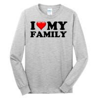 I Love My Family Tall Long Sleeve T-Shirt