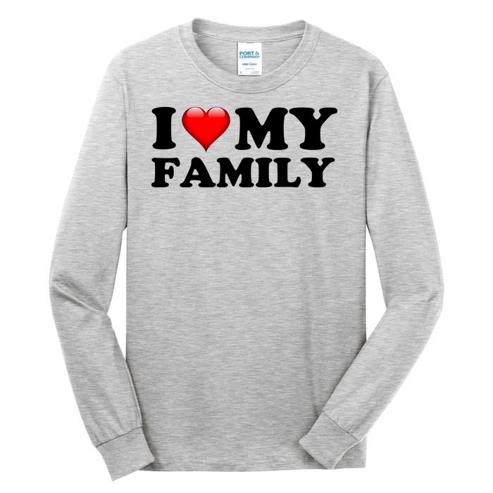 I Love My Family Tall Long Sleeve T-Shirt