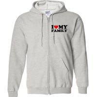 I Love My Family Full Zip Hoodie