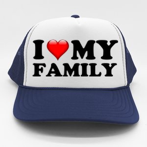 I Love My Family Trucker Hat