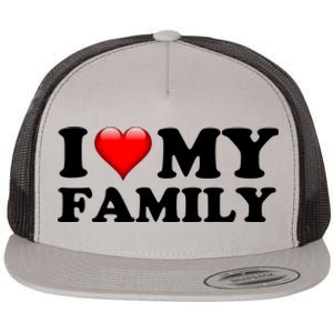 I Love My Family Flat Bill Trucker Hat