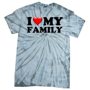 I Love My Family Tie-Dye T-Shirt