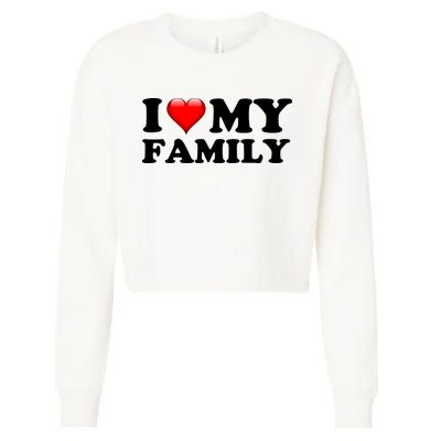 I Love My Family Cropped Pullover Crew