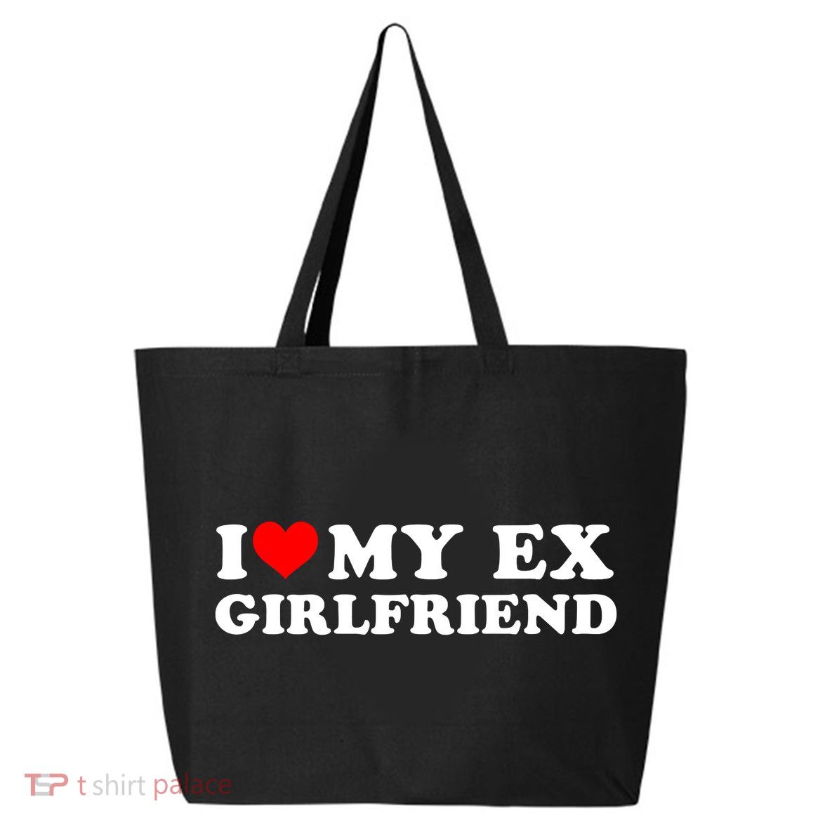 I Love My EX Girlfriend I Heart My Ex Girlfriend GF 25L Jumbo Tote