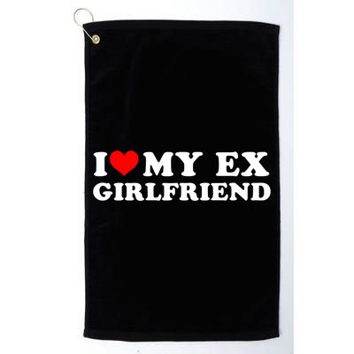 I Love My EX Girlfriend I Heart My Ex Girlfriend GF Golf Towel