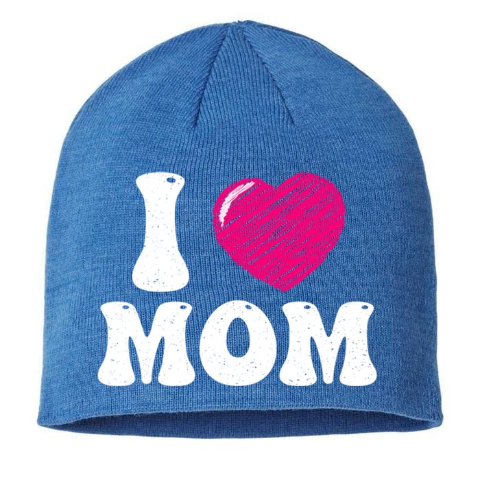 I Love My Mom Valentine's Day Mother's Day For Mother Mommy Gift Sustainable Beanie